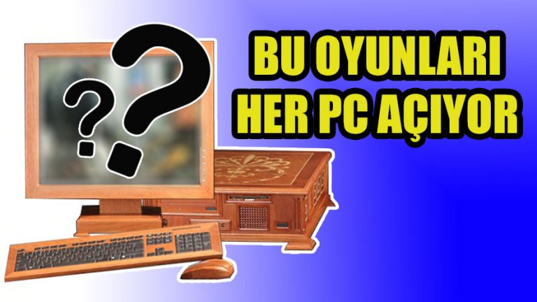 Düşük sistem gereksinimli oyunlar