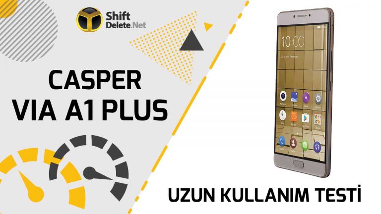 Casper VIA A1 Plus : Uzun Kullanım Testi