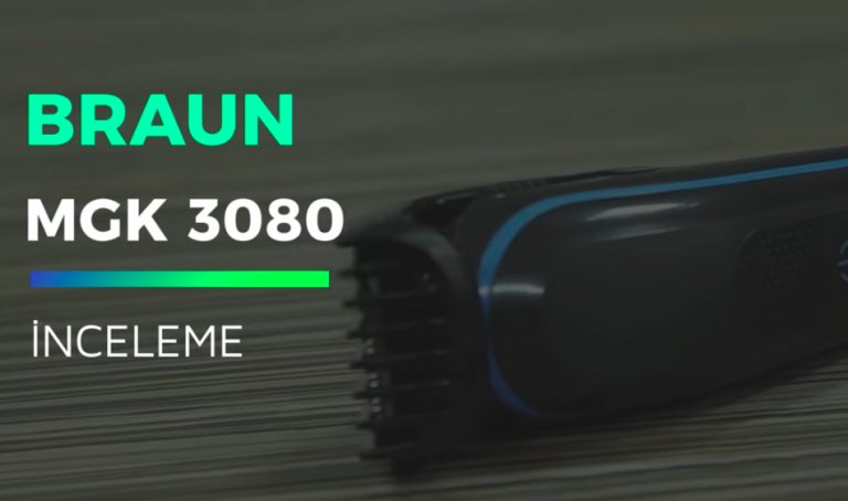 Braun MGK 3080 inceleme