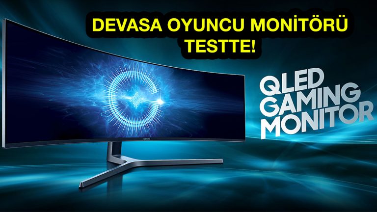 Samsung 49 inç QLED Oyuncu Monitör Deneyimi