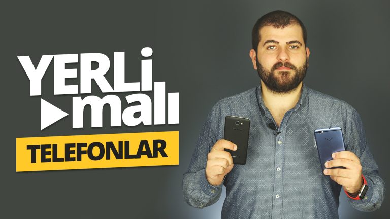 Yerli malı iddialı akıllı telefonlar (Video)
