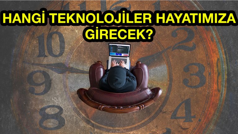 2018 Yılında hayatımıza girecek teknolojiler!