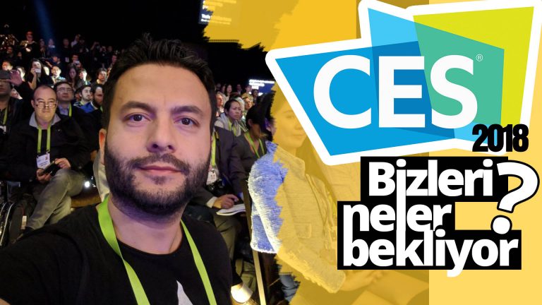 CES 2018 şovu başladı! Peki bizleri neler bekliyor?