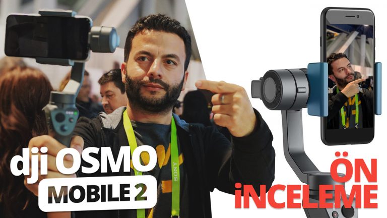 DJI Osmo Mobile 2 ön inceleme