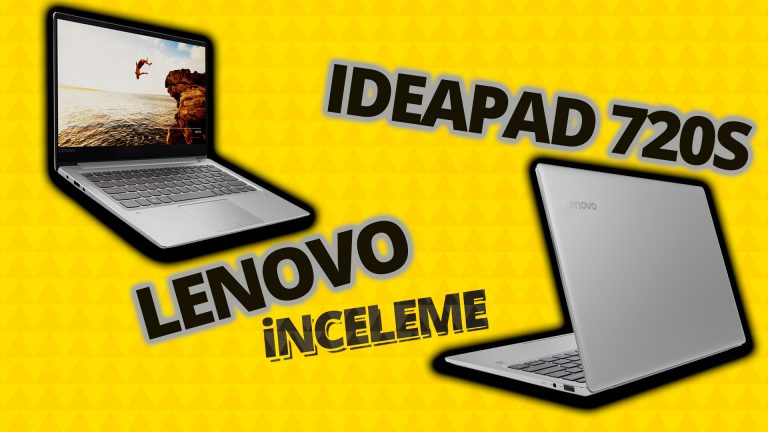 Lenovo Ideapad 720S inceleme