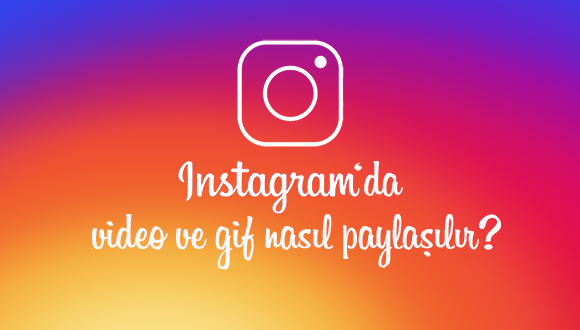 Instagram GIF paylaşma nasıl yapılır?