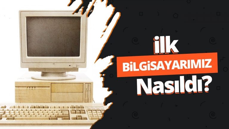 İlk bilgisayarımız