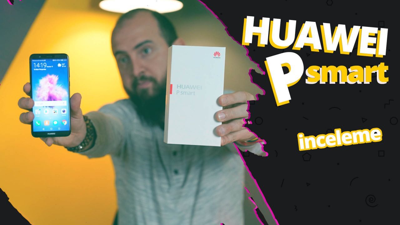 huawei p smart inceleme