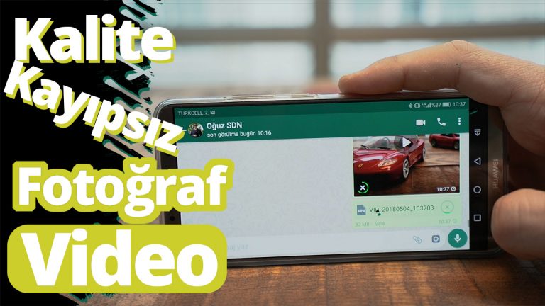 Whatsapp video ve fotoğrafları nasıl kayıpsız gönderilir