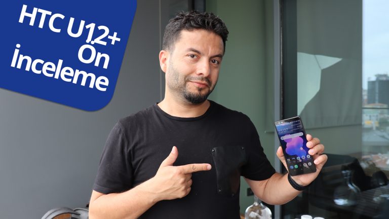 htc u12+ ön inceleme