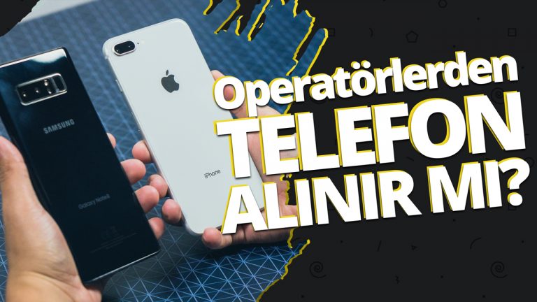 operatörden telefon almak