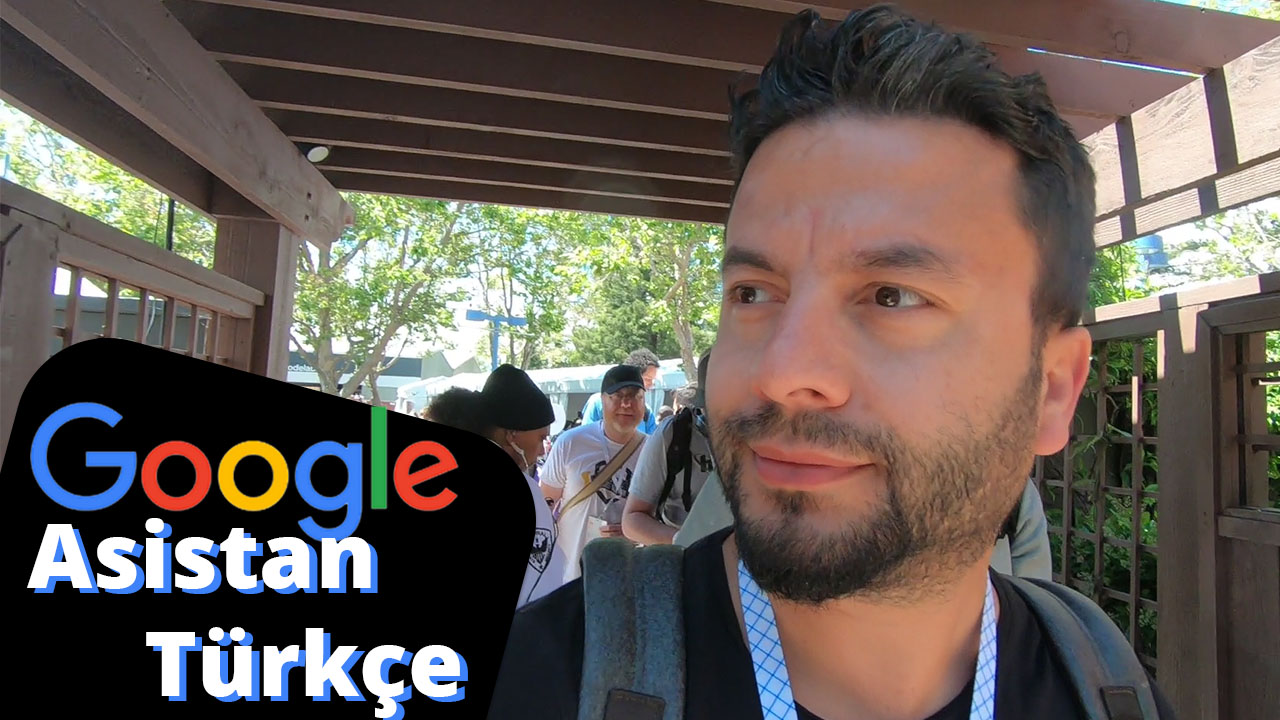 Google Asistan Türkçe desteği ne zaman geliyor?