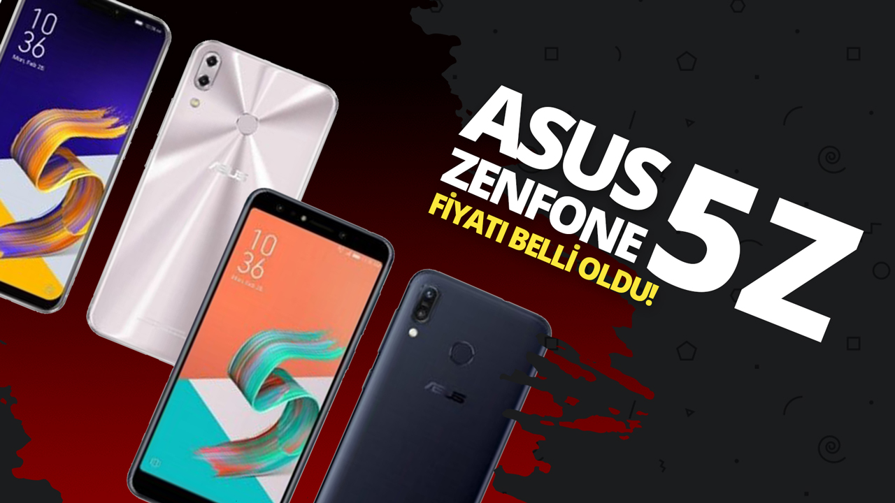 Asus Zenfone 5Z fiyatı