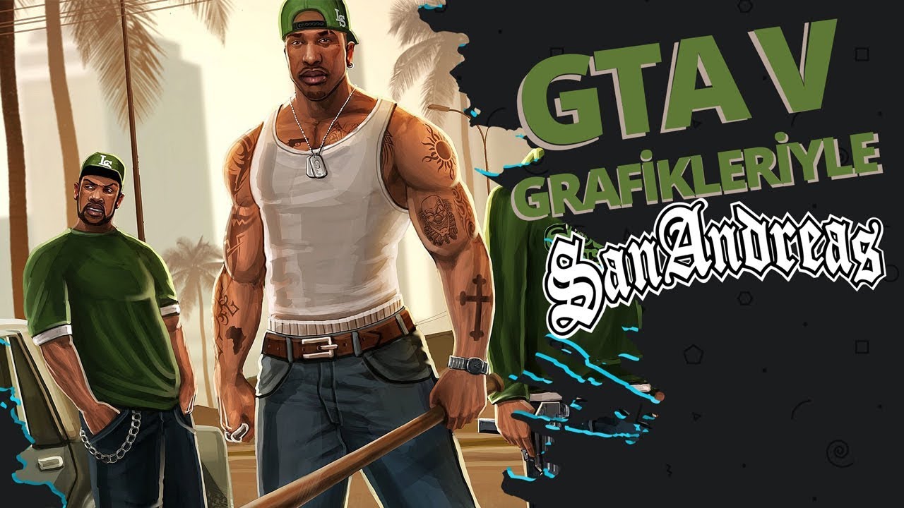 GTA 5 grafikleriyle GTA San Andreas!
