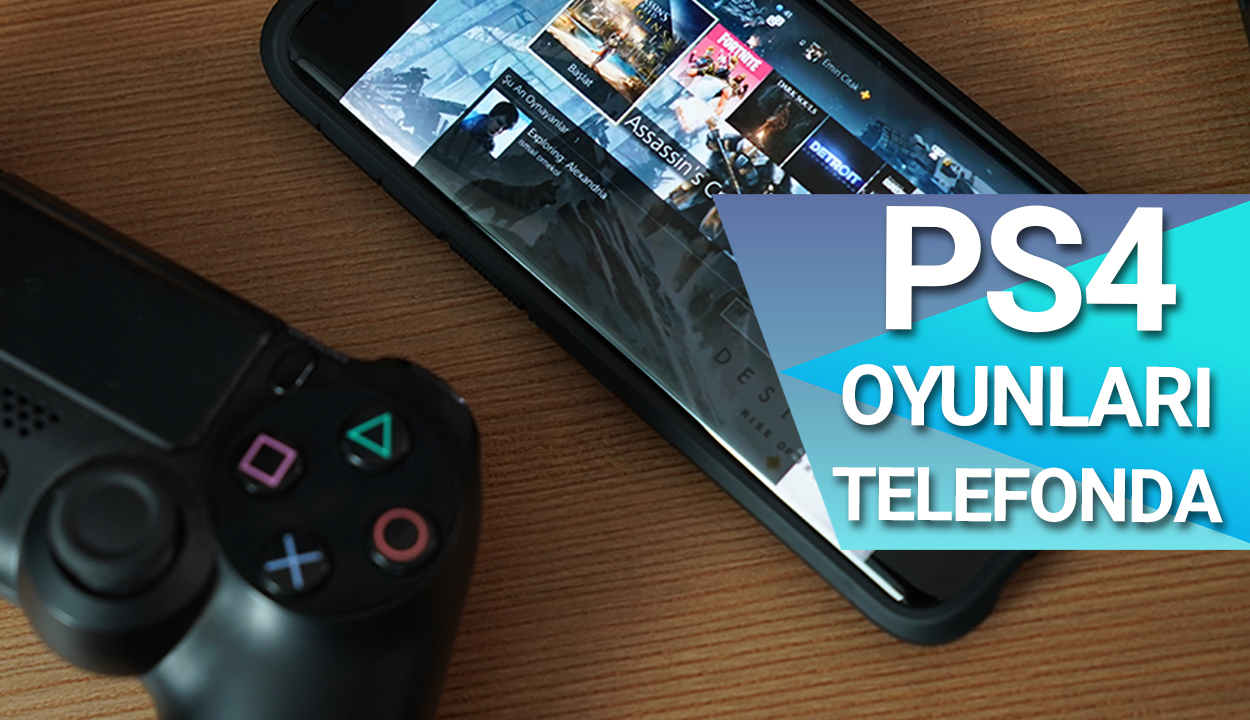 PS4 oyunlarını telefondan oynamak! (VİDEO)