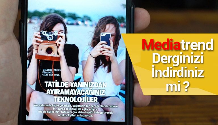 MediaTrend Ağustos sayısını indirdiniz mi?