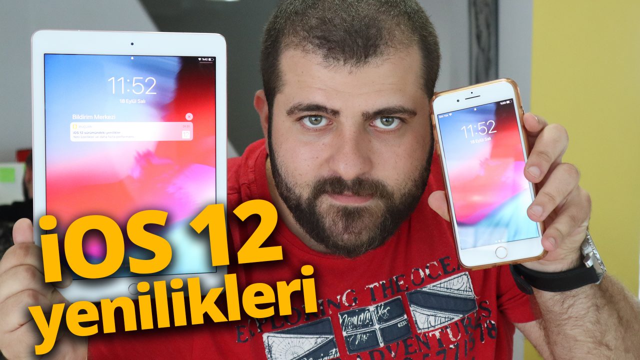 iOS 12 özelliklerine ilk bakış! iOS 11 ile karşılaştırdık!
