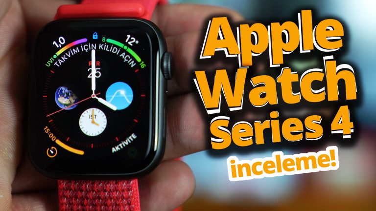 Apple Watch 4 inceleme