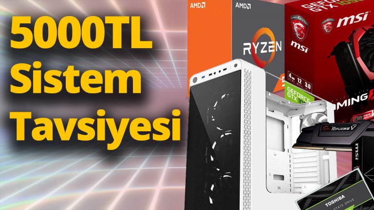 5000 TL'ye sistem toplama tavsiyesi!