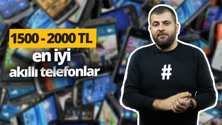 1500 – 2000 TL arası en iyi akıllı telefonlar