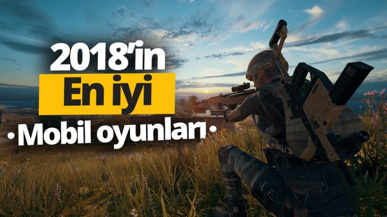 2018 yılının en iyi mobil oyunları!