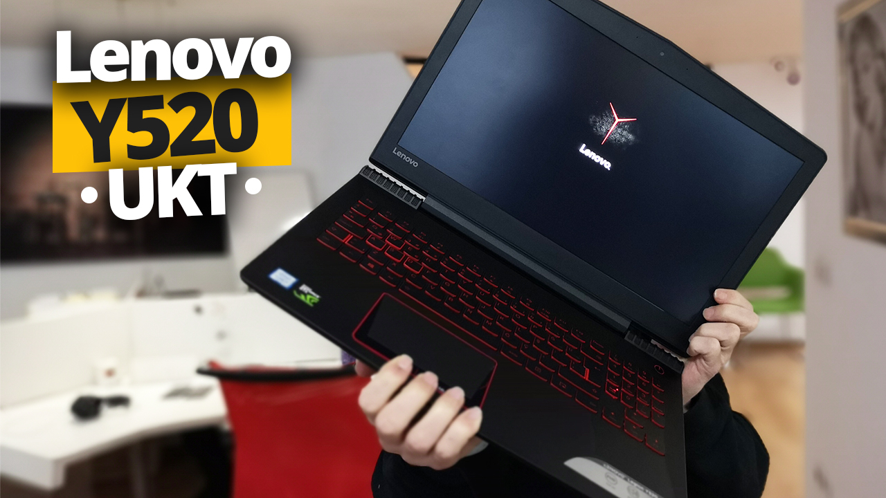 Oyun canavarı Lenovo Legion Y520 UKT – Video!