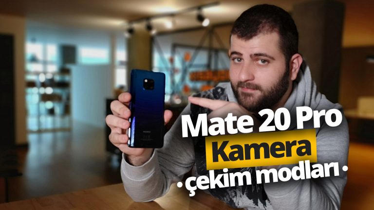 Huawei Mate 20 Pro kamera çekim modları!