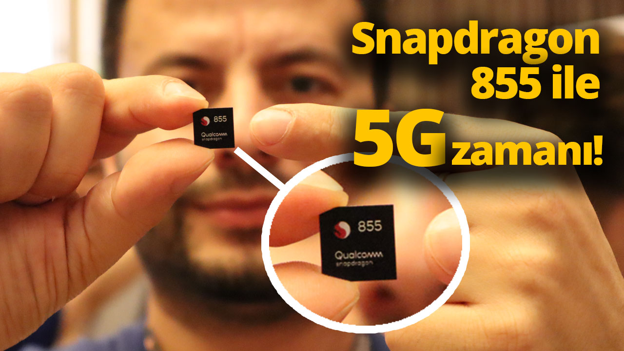 Snapdragon 855 hakkında her şey bu videoda!