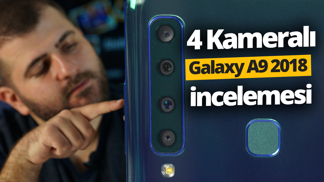 4 Kameralı Samsung Galaxy A9 (2018) inceleme