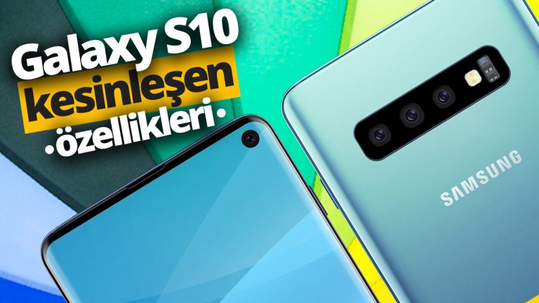 Galaxy S10 özellikleri ve fiyatı!