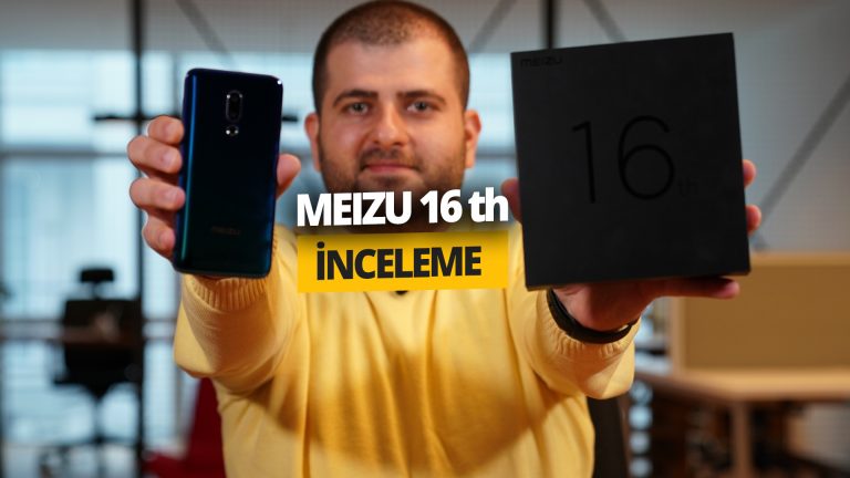 3.099 TL’lik amiral gemisi Meizu 16th inceleme!