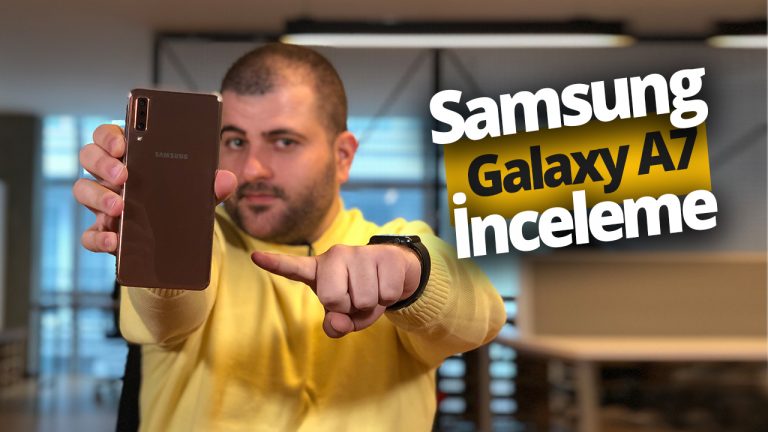 Samsung Galaxy A7 2018 inceleme