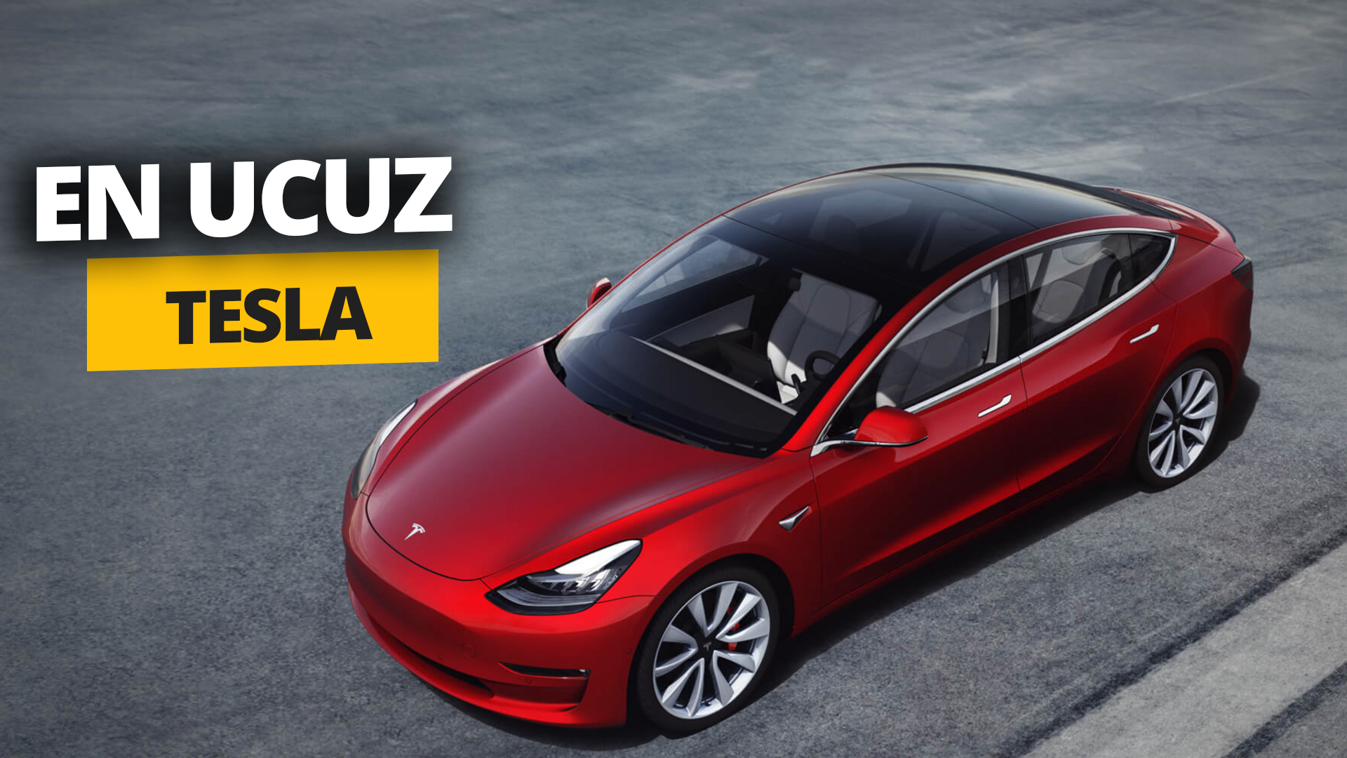 Karşınızda daha ucuz Tesla Model 3s (Video)