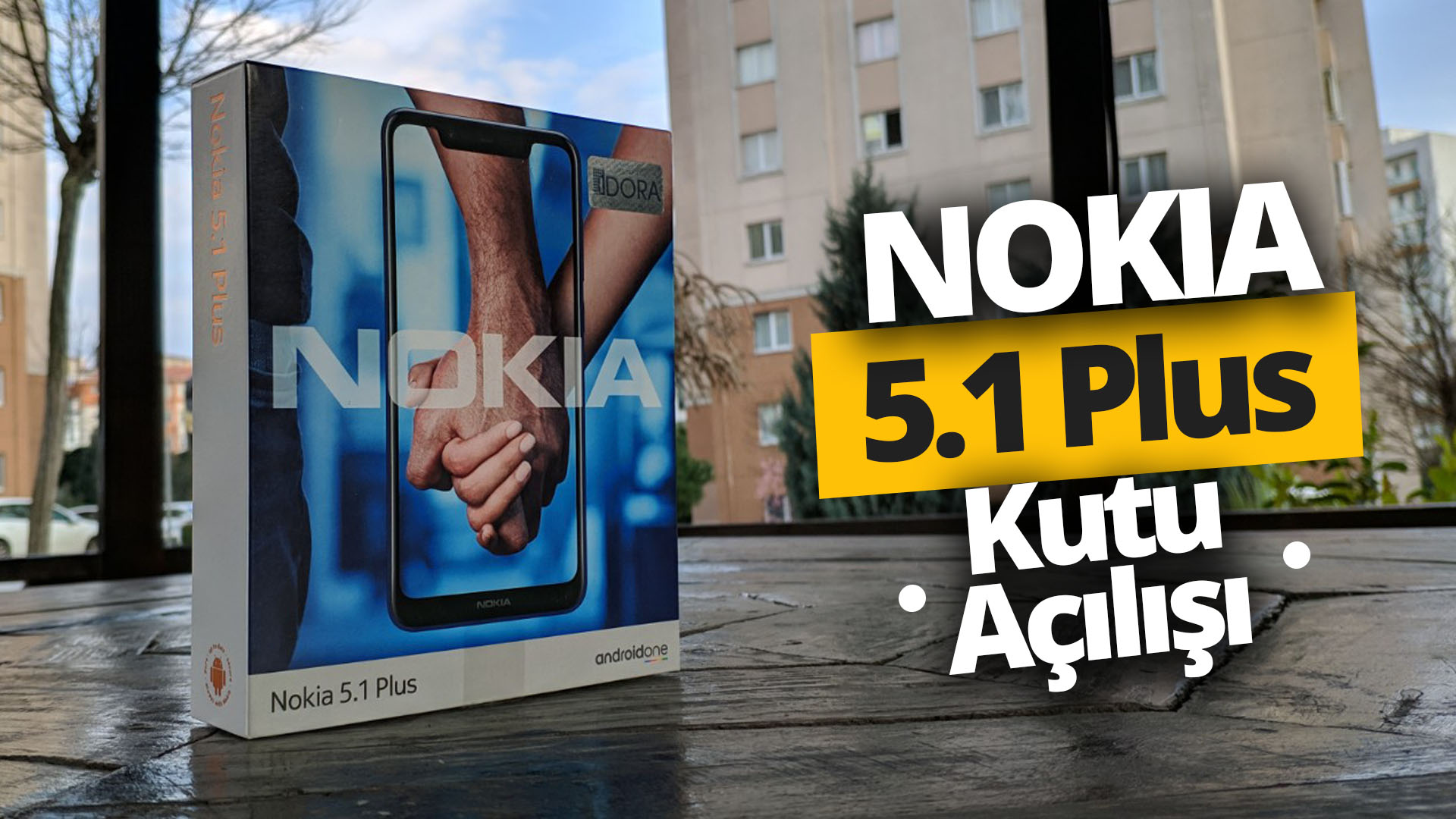 Nokia 5.1 Plus kutusundan çıkıyor!