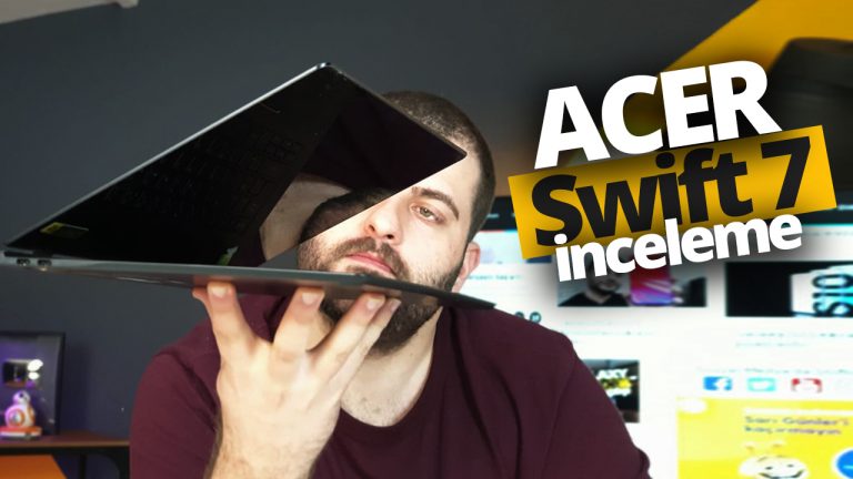 Telefon kadar ince Acer Swift 7 inceleme!