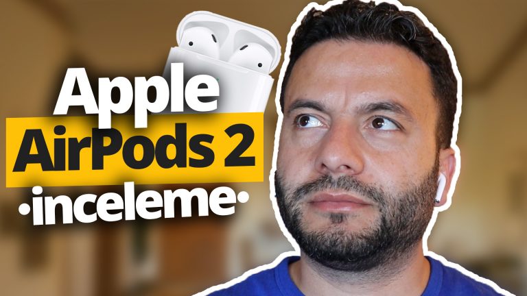 Apple AirPods 2 inceleme! Almaya değer mi?