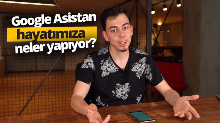 Google Asistan’a işlerimizi yaptırdık! (Video)