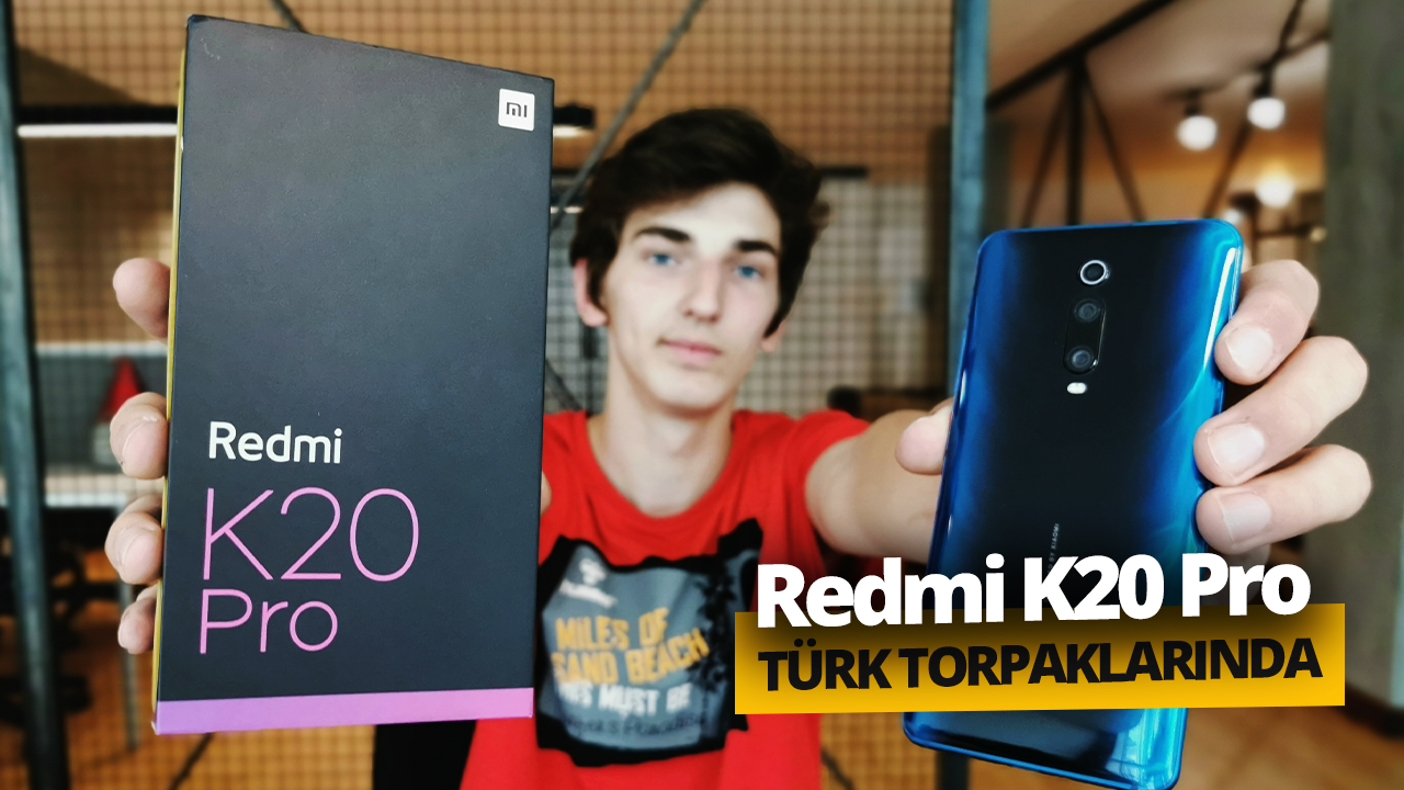 Türkiye’de ilk! Redmi K20 Pro kutusundan çıkıyor