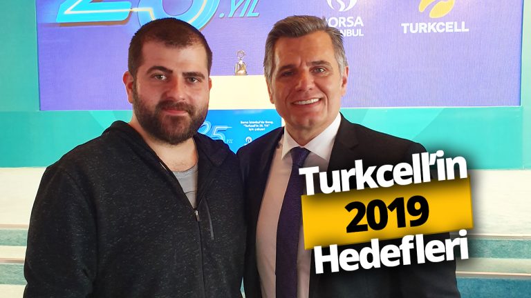 Turkcell’in 2019 hedeflerini Murat Erkan’a sorduk