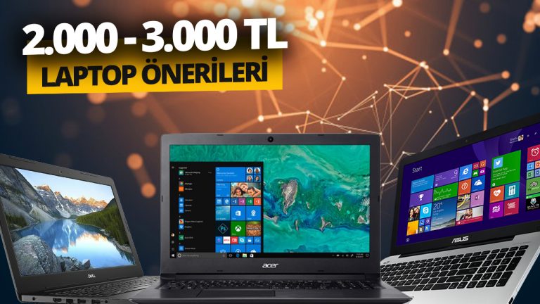 2.000 – 3.000 TL arası en iyi notebook önerileri