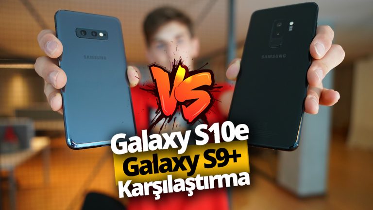 Galaxy S9 Plus ve Galaxy S10e karşı karşıya!