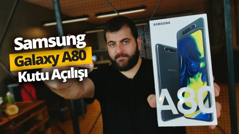Dönebilen kameralı Galaxy A80 kutudan çıkıyor