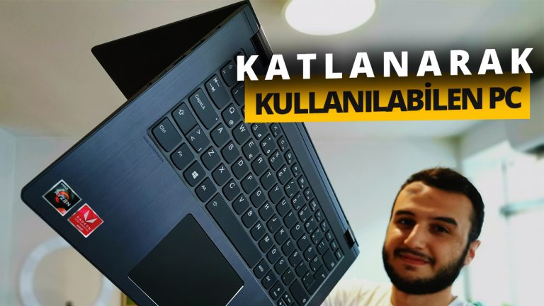 Ryzen 3’lü Lenovo Yoga 530 inceleme