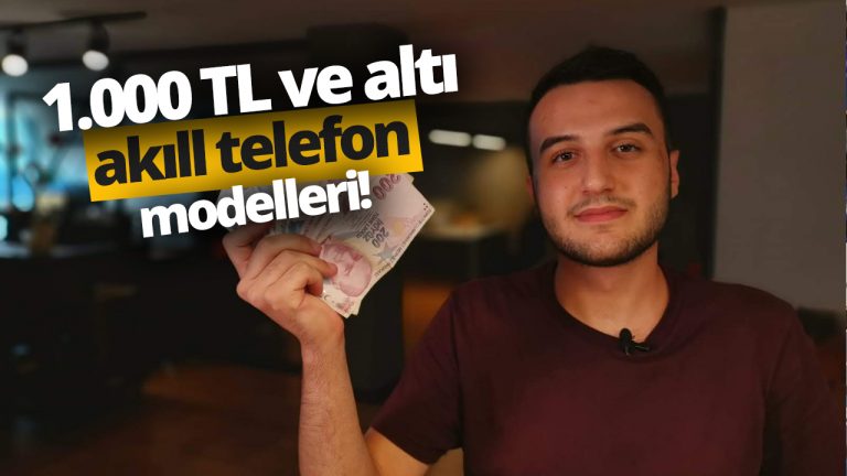 1000 TL altı telefonlar – Ağustos 2019