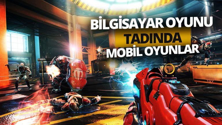 En iyi grafikli mobil oyunlar!