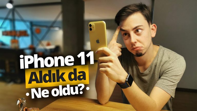 iPhone 11 aldık da ne oldu?