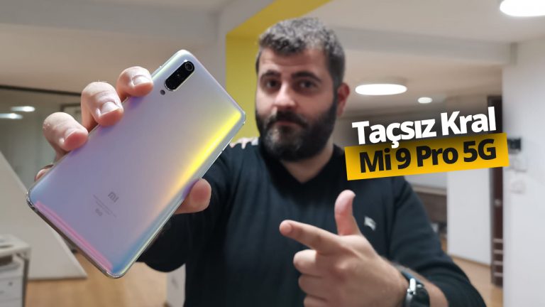 Taçsız kral Xiaomi Mi 9 Pro 5G inceleme