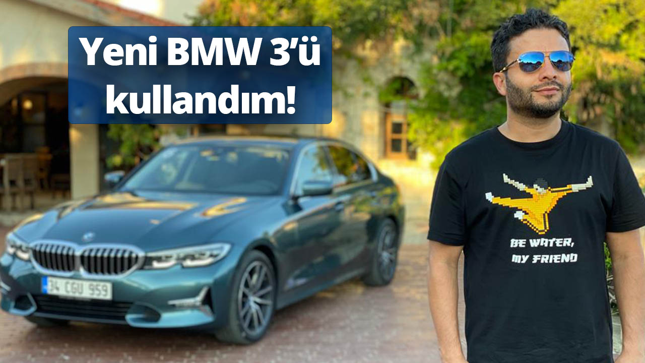 Yeni BMW 3 Serisi’ni test ettik