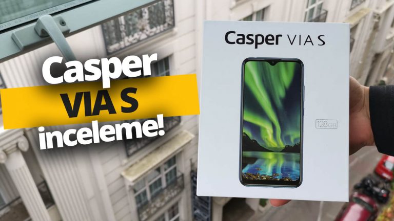 Casper VIA S inceleme – Uygun fiyata 128 GB