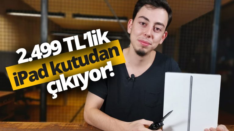 2.499 TL’lik iPad kutusundan çıkıyor